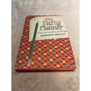 Party Planner: Food, Fun & Games for All Ages by Bernice Hogan -1967 HCDJ